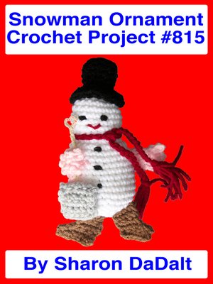 cover image of Snowman Ornament Crochet Project #815